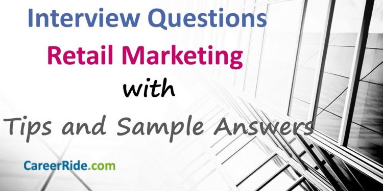 Retail Interview Questions and Answers – For Freshers and Experienced Candidates!