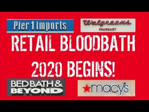 RETAIL BLOODBATH 2020 BEGINS ? STORES CLOSING / LAYOFFS, WALGREENS, HALLMARK, MACYS, PIER 1 IMPORTS