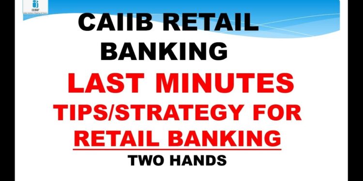 LAST MINUTES TIPS FOR RETAIL BANKING EXAM OF CAIIB | TWO HANDS | CAIIB RETAIL BANKING
