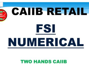 RETAIL BANKING FSI NUMERICAL I TWO HANDS I RETAIL BANKING TWO HANDS CAIIB