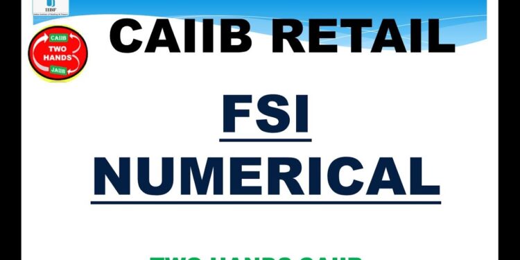 RETAIL BANKING FSI NUMERICAL I TWO HANDS I RETAIL BANKING TWO HANDS CAIIB