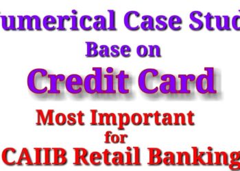 CAIIB – Retail Banking – Credit Card – Numerical  Case Study