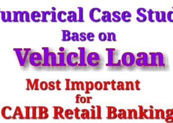 CAIIB Retail Banking Vehicle Loan Numerical Case Study || Numerical Case Study Based on Vehicle Loan