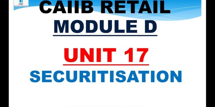 RETAIL BANKING MODULE D UNIT 17 | CAIIB | RETAIL BANKING CAIIB | SECURITISATION