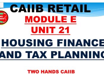 RETAIL BANKING MODULE E UNIT 21 I CAIIB TWO HANDS I RETAIL BANKING TWO HANDS