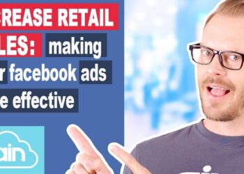 How to Increase Retail Sales: Three ways to make your Facebook ads more effective