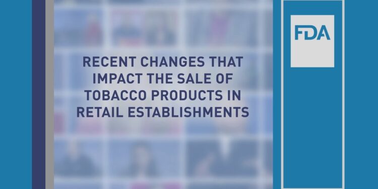 Recent Changes that Impact the Sale of Tobacco Products in Retail Establishments